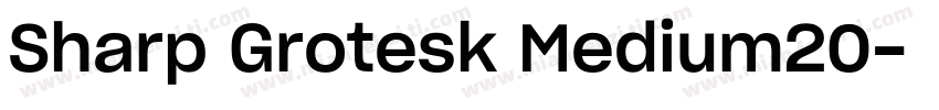 Sharp Grotesk Medium20字体转换